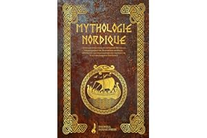 Mythologie Nordique: Un Voyage intemporel où les Anciens Mythes du Nord prennent vie. Rencontrez les Héros, les Dieux et les Créatures qui ont façonné une Culture Unique et Fascinante