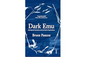 Dark Emu: Aboriginal Australia and the Birth of Agriculture