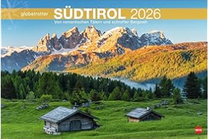 Südtirol Globetrotter Kalender 2026 - Von romantischen Tälern und schroffer Bergwelt: Alto Adige in großartigen Fotos. Kalender XL mit stimmungsvollen ... 2026. (Globetrotter Reisekalender Heye)