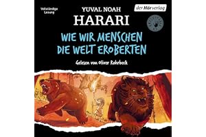Wie wir Menschen die Welt eroberten: Unstoppable Us