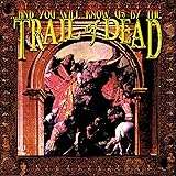 And You Will Know Us By The Trail Of Dead (Remixed & Remastered 2013)