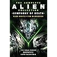 The Complete Alien Collection: Symphony of Death (The Cold Forge, Prototype, Into Charybdis