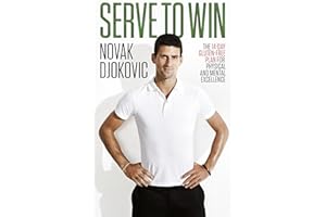 Serve To Win: Novak Djokovic’s life story with diet, exercise and motivational tips