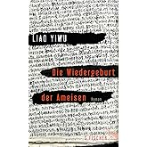 Die Wiedergeburt der Ameisen: Roman