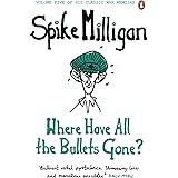 Where Have All the Bullets Gone? (Milligan Memoirs Book 5)