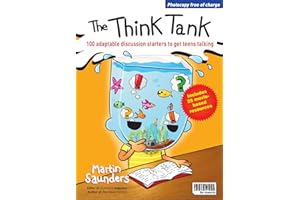 The Think Tank: 100 Adaptable Discussion Starters to Get Teens Talking