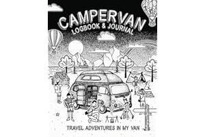 Campervan Logbook & Journal: Travel Adventures In My Van: Motorhome & Campsite Adventure Logbook: Track and Record Campground Info, Destinations, ... and Memories, Great Gift for Camping Lovers