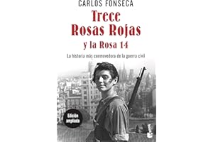Trece rosas rojas y la rosa catorce: La historia más conmovedora de la guerra civil