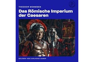 Das Römische Imperium der Caesaren