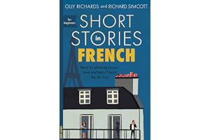 Short Stories in French for Beginners: Read for pleasure at your level, expand your vocabulary and learn French the fun way!