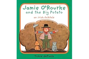 Jamie O'Rourke and the Big Potato: An Irish Folktale