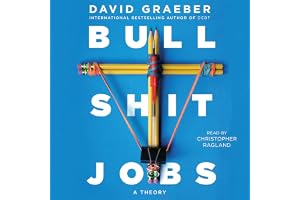 Bullshit Jobs: A Theory