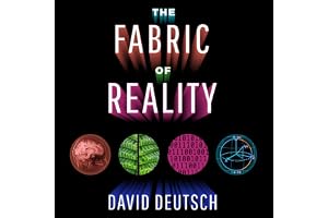 The Fabric of Reality: The Science of Parallel Universes - and Its Implications