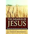 The Parables of Jesus: Lessons in Life from the Master Teacher