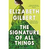 The Signature of All Things (Bloomsbury Publishing)