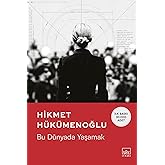 Bu D&uuml;nyada Yaşamak