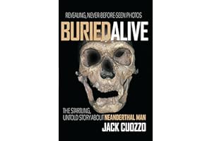 Buried Alive: The Startling, Untold Story about Neanderthal Man