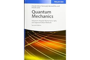 Quantum Mechanics: Volume II: Angular Momentum, Spin, and Approximation Methods
