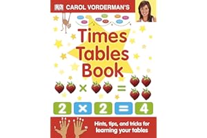 Carol Vorderman's Times Tables Book, Ages 7-11 (Key Stage 2): Hints, Tips and Tricks for Learning Your Tables