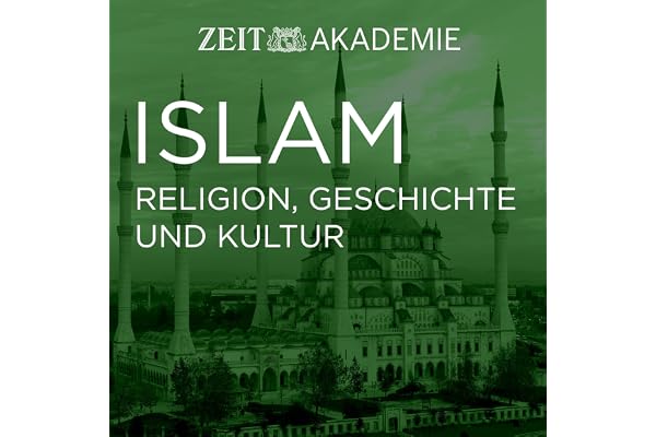 Islam: Religion, Geschichte und Kultur