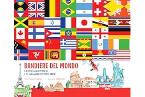 Bandiere del mondo. La storia dei vessilli e le immagini di tutti i paesi