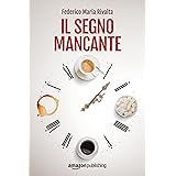 Il segno mancante (Riccardo Ranieri Vol. 3)