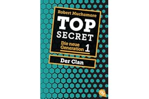 Top Secret. Der Clan: Die neue Generation 1 (Top Secret - Die neue Generation (Serie), Band 1)