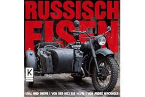 Russisch Eisen: Ural und Dnepr - von der M72 bis heute