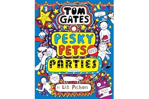 Tom Gates: Pesky Pets and Parties