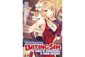 Trapped in a Dating Sim: The World of Otome Games is Tough for Mobs (Manga) Vol. 2