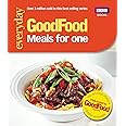 Good Food: Meals for One: Triple-tested recipes (Everyday Goodfood)