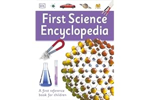 First Science Encyclopedia: A First Reference Book for Children (DK First Reference)