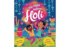 The Night Before Holi: Celebrate the festival of colours with this picture book full of family fun from award-winning author Swapna Haddow