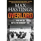 Overlord: D-Day and the Battle for Normandy 1944