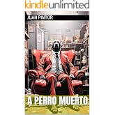 A PERRO MUERTO