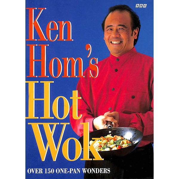 Ken Hom's Hot Wok: Amazon.co.uk: Hom, Ken: 9781856133661: Books