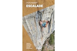 Escalade (3e ed): Initiation, progression, technique, sécurité, entraînement