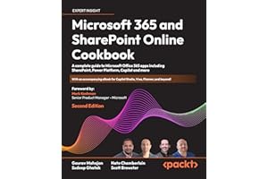 Microsoft 365 and SharePoint Online Cookbook: A complete guide to Microsoft Office 365 apps including SharePoint, Power Platform, Copilot and more