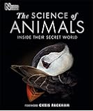 The Science of Animals: Inside their Secret World