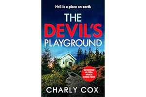 The Devil's Playground: An addictive crime thriller and mystery novel packed with twists: 4 (Detective Alyssa Wyatt, 4)