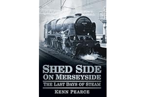 Shed Side on Merseyside: The Last Days Of Steam