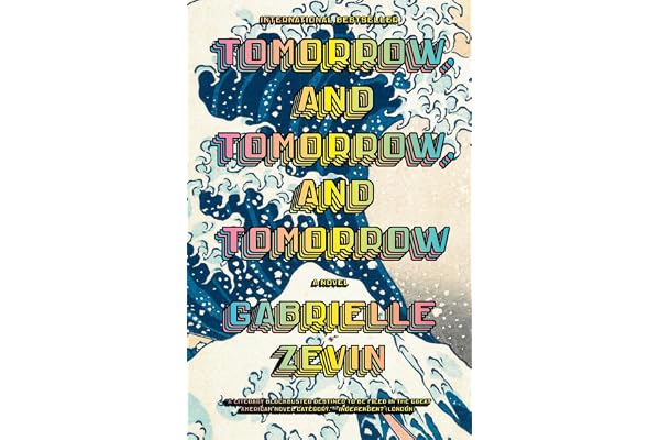 Tomorrow, and Tomorrow, and Tomorrow: A novel
