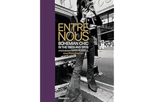 Entre Nous: Bohemian Chic in the 1960s and 1970s: A Photo Memoir by Mary Russell