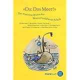 »Da: Das Meer!«: Das maritime Oeuvre der Neuen Frankfurter Schule (Fischer Taschenbücher)