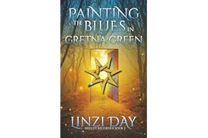 Painting the Blues in Gretna Green: Paranormal Women's Fiction Cozy Fantasy Novel (Midlife Recorder)