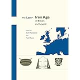The Later Iron Age in Britain and Beyond