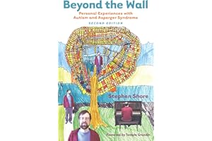 Beyond the Wall: Personal Experiences With Autism and Asperger Syndrome