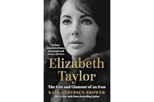 Elizabeth Taylor: The Grit and Glamour of an Icon