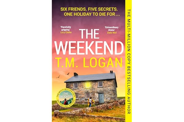 The Weekend Pre-order the BRAND NEW unmissable thriller from the Sunday Times bestselling author of THE HOLIDAY and THE MOTHER