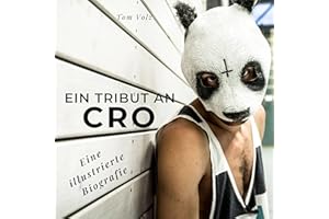 Ein Tribut an Cro: Die illustrierte Biografie